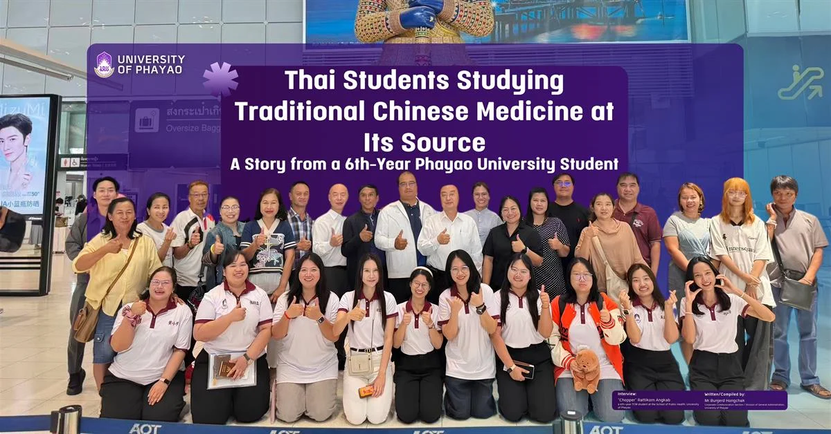 Thai Students Studying Traditional Chinese Medicine at Its Source: A Story from a 6th-Year Phayao University Student